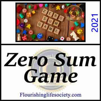 Zero Sum Game. A Flourishing Life article link