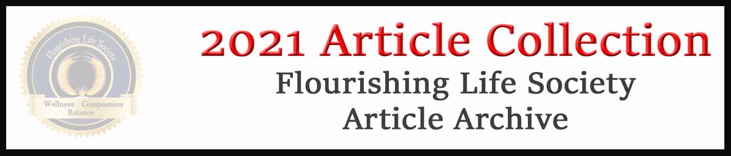 Flourishing Life Society Link to articles from 2021