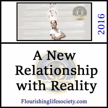 A Flourishing Life Society article link. A New Relationship with Reality