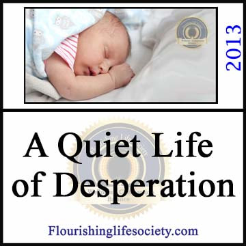 A Flourishing Life Article link. A Quiet Life of Desperation