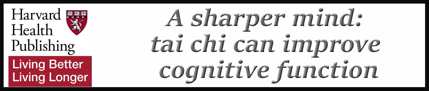 External Link: A sharper mind: tai chi can improve cognitive function