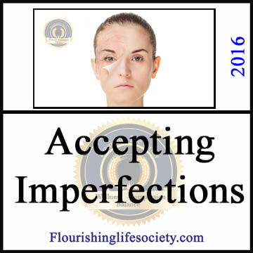 Flourishing Life Society article Link: Accepting Imperfections 