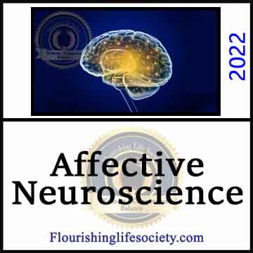 Affective Neuroscience. A Psychology Definition. Flourishing Life Society article link