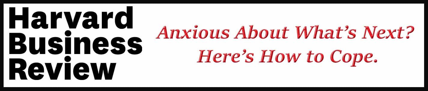 External Link: Anxious About What’s Next? Here’s How to Cope.