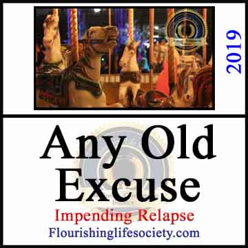 FLS internal Link. Any Old Excuse: The merry-go-round hell of sobriety and relapse traps many in a perpetual fall. Life graciously provides difficulties to excuse the falls and soften the shame; but the recovery that lasts, sheds the excuse, looks addiction head on, and gets off the frightening ride.