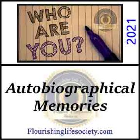 Autobiographical Memories. A Psychology Definition of Autobiographical Memories. A Flourishing Life Society article link