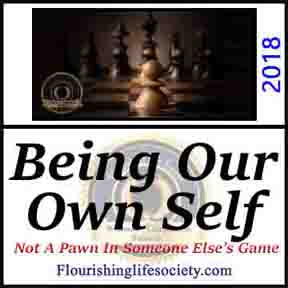 Being Our Own Self instead of a Pawn in Someone Else's Game. A Flourishing Life Society article link