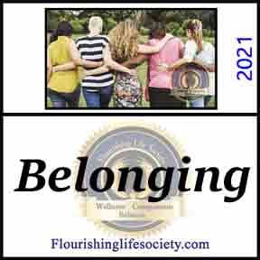 Belongingness. Our Emotional and Psychological Need to Belong. A Flourishing Life Society article link