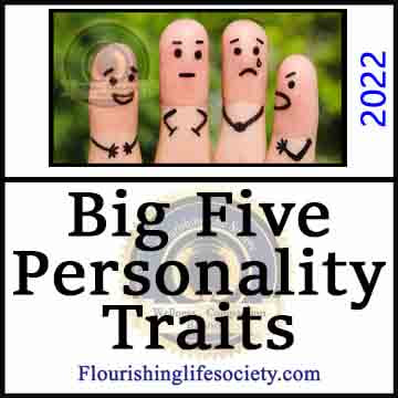 Big Five Personality Traits. A Flourishing Life Society article