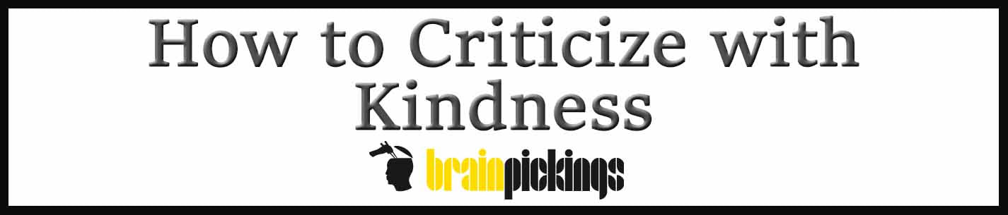 External Link. How to Criticize with Kindness