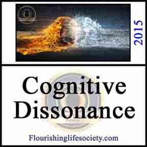 A Flourishing Life Society article link. Cognitive Dissonance.