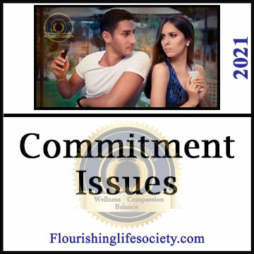 A Flourishing Life Society article link. Commitment Issues