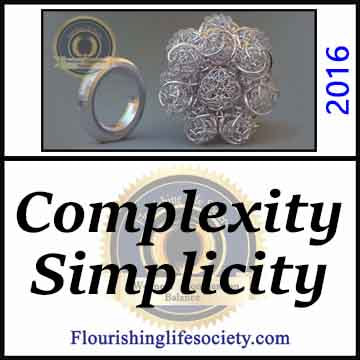 FLS Link. An Article on Complexity: The simple positive messages spread easy. We enjoy hearing them and pass them along. The more complex messages of reality are not always attractive, requiring thought, and are passed over or even rejected. We need both.