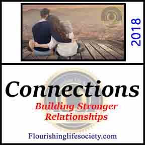 ​Connections. Six Ways to Build Stronger Relationships. A Flourishing Life Society article link