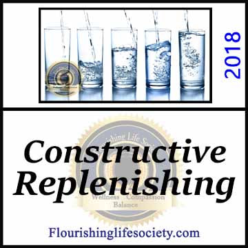 Constructive Replenishing. Using Discretionary Time Wisely. A Flourishing Life Society article