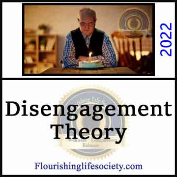 Disengagement Theory. Theory of Aging. A Flourishing Life Society article link