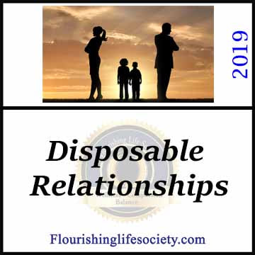 FLS Link: Disposable Relationships: The world has changed. Stability has been shaken. We jump from opportunity to opportunity in employment, housing and interests. We shouldn't let this fast pace also interfere with stable long relationships. They are too valuable for our wellness. 