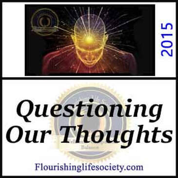 Questioning Our Thoughts. A Flourishing Life Society article link