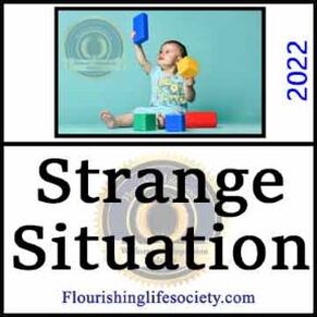 Strange Situation. Attachment Theory. A Flourishing Life Society article link