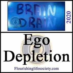 Flourishing Life Society Link. Ego Depletion. The strength model of self-control