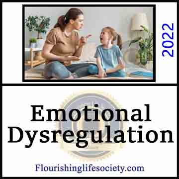 Emotional Dysregulation. Out-of-Control Emotions. A Flourishing Life Society article link