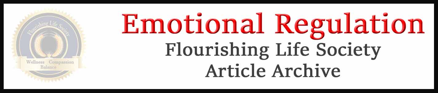 Flourishing Life Society's Emotional Regulation Articles