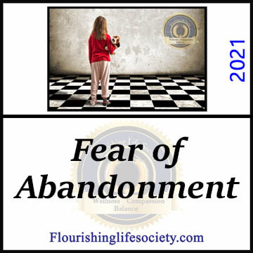 A Flourishing Life Society article link. Fear of Abandonment