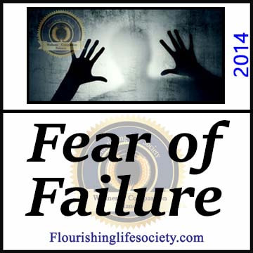 A Flourishing Life Society article link. Fear of Failure