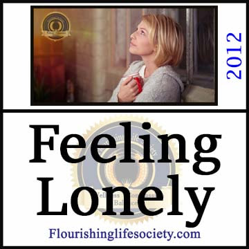 A Flourishing Life Society article link. Feeling Lonely. An article on loneliness
