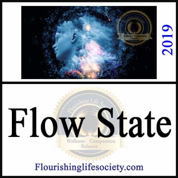 Flow State. The Positive Psychology of Flow. A Flourishing Life Society article link