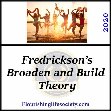 FLS Link. Fredrickson's Broaden and Build: Positive emotions promote growth by encouraging approach and observation.