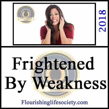 Frightened by Weakness. A Flourishing Life Society article link