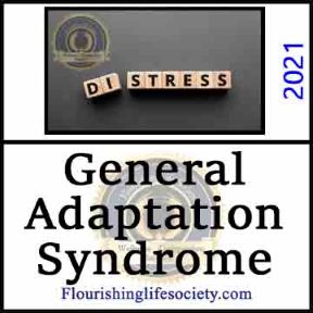 General Adaptation Syndrome. What is GAS. A Flourishing Life Society article link.