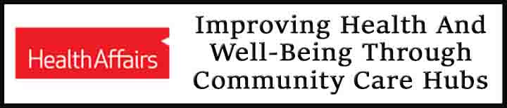 External Link: Improving Health And Well-Being Through Community Care Hubs