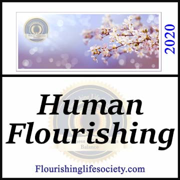 Human Flourishing. What is a Flourishing Life? A Flourishing Life Society Link