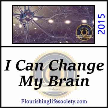 I Can Change my Brain. A Flourishing Life Society article link