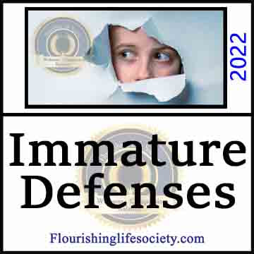 Immature Defenses. A Flourishing Life Society article
