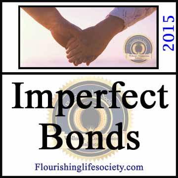 Imperfect Bonds. Finding Joy through imperfect relationships. A Flourishing Life Society article link