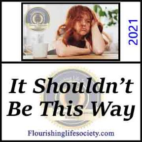 It Shouldn't Be this Way. Accepting Life the Way It Is. A Flourishing Life Society article link