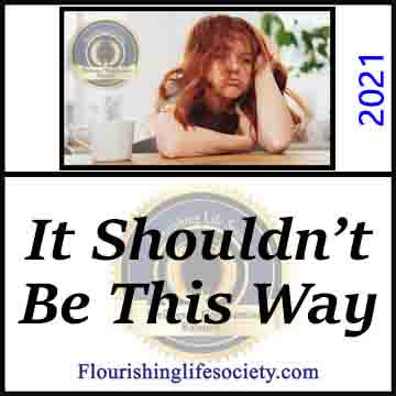 It Shouldn't Be this Way. Accepting Life the Way It Is. A Flourishing Life Society article link