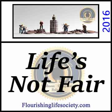Life's Not Fair. A Flourishing Life Society article link