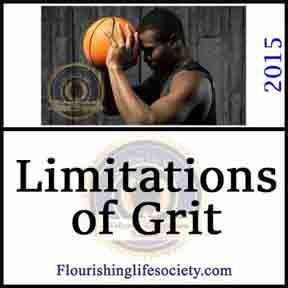 Limitations of Grit. Determination Mediated by Wisdom. A Flourishing Life Society article link