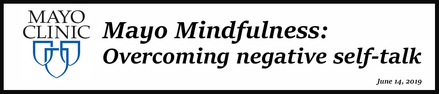 External Link: Mayo Mindfulness: Overcoming negative self-talk