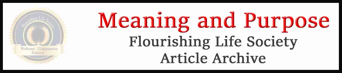 Banner link to Flourishing Life Society's meaning and purpose articles