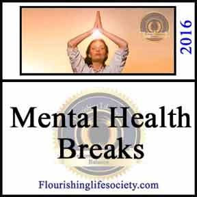 A Flourishing Life Society article link. Mental Health Breaks