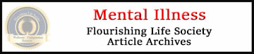 Flourishing Life Society articles on mental illnesses