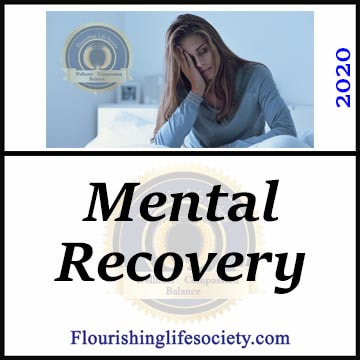 Mental Recovery. Heavy demands exhausts our energy and we need to rest or risk mental and physical illness. A Flourishing Life Society Article Link