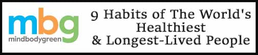 External Link: 9 Habits That The World's Healthiest & Longest-Lived People Share