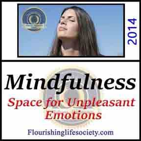 Mindfulness: Space for Unpleasant Emotions. A Flourishing Life Society article link