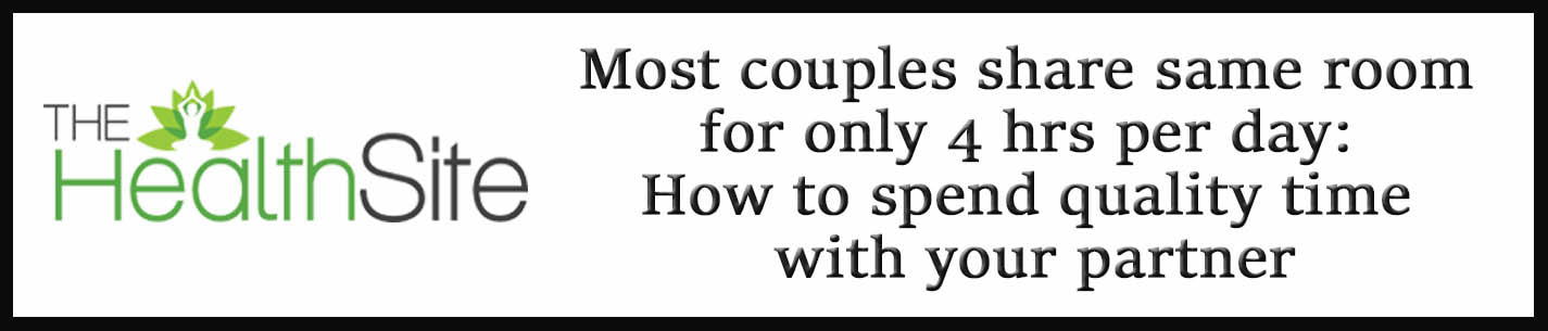 External Link: Most couples share same room for only 4 hrs per day: How to spend quality time with your partner